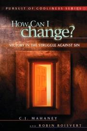 Cover of: How Can I Change? Biblical Hope for Lasting Change | Robin Boisvert