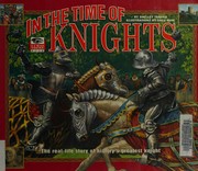 Cover of: In the time of knights: the real-life story of history's greatest knight