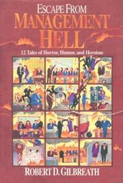 Cover of: Escape from management hell: 12 tales of horror, humor and heroism