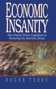 Cover of: Economic insanity: how growth-driven capitalism is devouring the American dream