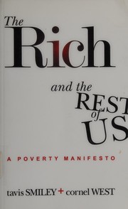 Cover of: The rich and the rest of us: a poverty manifesto