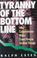 Cover of: Tyranny of the bottom line