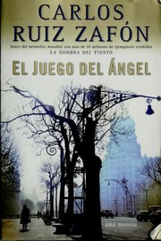 Cover of: El juego del ángel by Carlos Ruiz Zafón