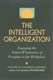 Cover of: The Intelligent Organization by Gifford Pinchot, Elizabeth Pinchot