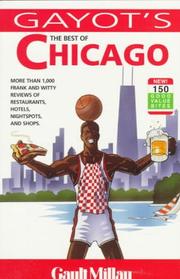 Cover of: The best of Chicago by editor-in-chief, Alain Gayot ; managing editor, Pat Bruno ; contributing editors, Christine Benton ... [et al.] ; associate editor Danielle Sherwood additional editorical assistance, Edie Jarolim.