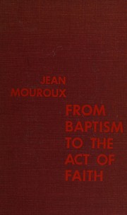 Cover of: From baptism to the act of faith.