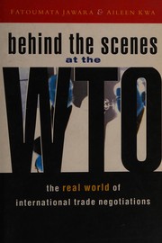 Cover of: Behind the scenes at the WTO: the real world of international trade negotiations