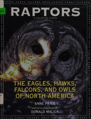 Cover of: Raptors: the eagles, hawks, falcons, and owls of North America : a coloring album