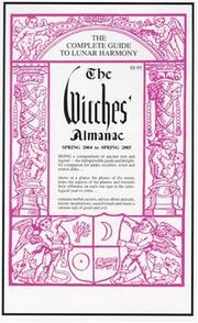 Cover of: The Witches' Almanac Spring 2004 to Spring 2005: The Complete Guide to Lunar Harmony (Witches' Almanac)