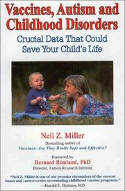Cover of: Vaccines, Autism and Childhood Disorders: Crucial Data That Could Save Your Child's Life
