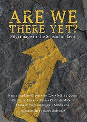 Cover of: Are We There Yet?: Pilgrimage in the Season of Lent