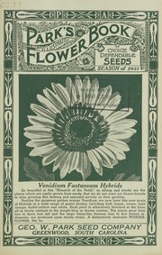 Cover of: Park's illustrated flower book of choice dependable seeds, season of 1937