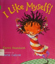 Cover of: I like myself! by Karen Beaumont