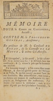 Cover of: Mémoire pour le Comte de Cagliostro accusé; contre M. le Procureur-Général, accusateur; en présence de M. le Cardinal de Rohan, de la Comtesse de la Motte, et autres co-accusés