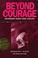 Cover of: Beyond courage