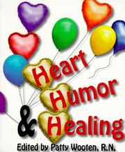 Cover of: Heart, humor & healing by edited by Patty Wooten.