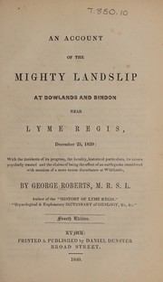 Cover of: An account of the mighty landslip at Dowlands and Bindon near Lyme Regis, December 25, 1839