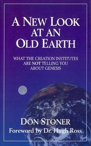 Cover of: A New Look at the Old Earth: What the Creation Institutes Are Not Telling You About Genesis