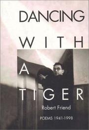 Dancing with a tiger by Robert Friend