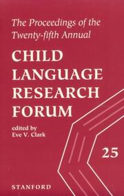 Cover of: The Proceedings of the Twenty-fifth Annual Child Language Research Forum (Center for the Study of Language and Information - Lecture Notes)