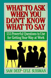 What to ask when you don't know what to say by Samuel D. Deep