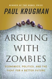 Cover of: Arguing with Zombies: Economics, Politics, and the Fight for a Better Future