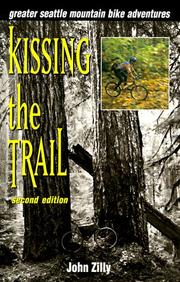 Cover of: Kissing the Trail: Greater Seattle Mountain Bike Adventures