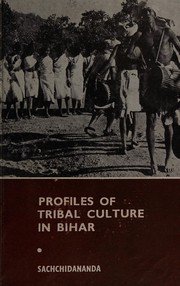 Cover of: Profiles of tribal culture in Bihar