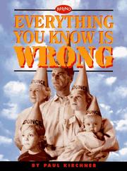 Cover of: Everything You Know Is Wrong