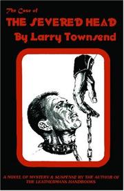 Cover of: The case of the severed head by Larry Townsend