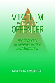 Cover of: Victim meets offender: the impact of restorative justice and mediation