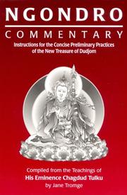Cover of: Ngondro commentary: instructions for the concise preliminary practices of the new treasure of Dudjom