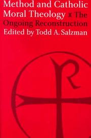 Cover of: Method and Catholic Moral Theology: by Todd Salzman, Todd Salzman