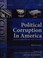 Cover of: Political corruption in America