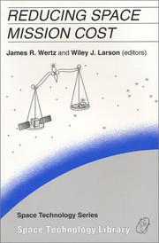 Cover of: Reducing space mission cost by edited by James R. Wertz and Wiley J. Larson.
