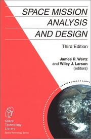 Cover of: Space Mission Analysis and Design, 3rd edition (Space Technology Library) (Space Technology Library) by James R. Wertz, Wiley J. Larson
