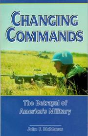 Cover of: Changing Commands: The Betrayal of America's Military