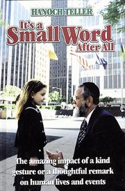 Cover of: It's a small word after all: the amazing impact of a kind gesture or a thoughtful remark on human lives and events