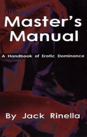Cover of: The master's manual: a handbook of erotic dominance