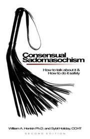 Cover of: Consensual sadomasochism by Bill Henkin