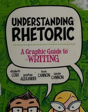 Cover of: Understanding rhetoric: a graphic guide to writing