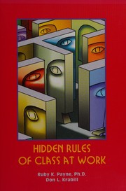 Cover of: Hidden rules of class at work