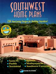 Cover of: Southwest home plans: 138 sun-loving designs for building anywhere! : Santa Fe, Pueblo, territorial, Spanish, Mediterranean, southwest courtyards.
