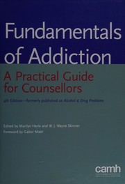 Cover of: Fundamentals of addiction by Marilyn Herie, W. J. Wayne Skinner