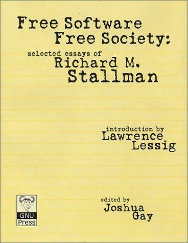 Free Software, Free Society by Richard M. Stallman