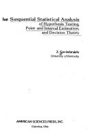 Cover of: The sequential statistical analysis of hypothesis testing, point and interval estimation, and decision theory