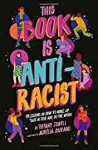 This book is anti-racist by Tiffany Jewell, Aurelia Durand