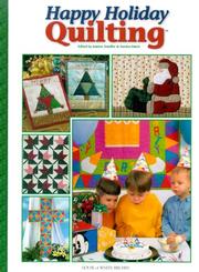 Cover of: Happy holiday quilting by edited by Sandra L. Hatch and Jeanne Stauffer.