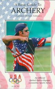 Cover of: A Basic Guide to Archery by U. S. Olympic Committee
