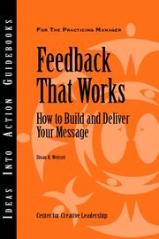 Cover of: Feedback That Works: How to Build and Deliver Your Message (J-B CCL (Center for Creative Leadership))